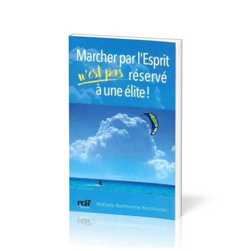 Marcher par l'Esprit n'est pas réservé à une élite !