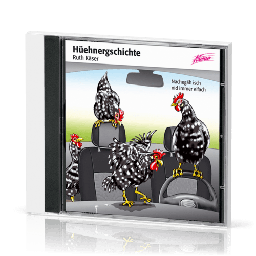 Hüehnergschichte CD - Nachegäh isch nid immer eifach