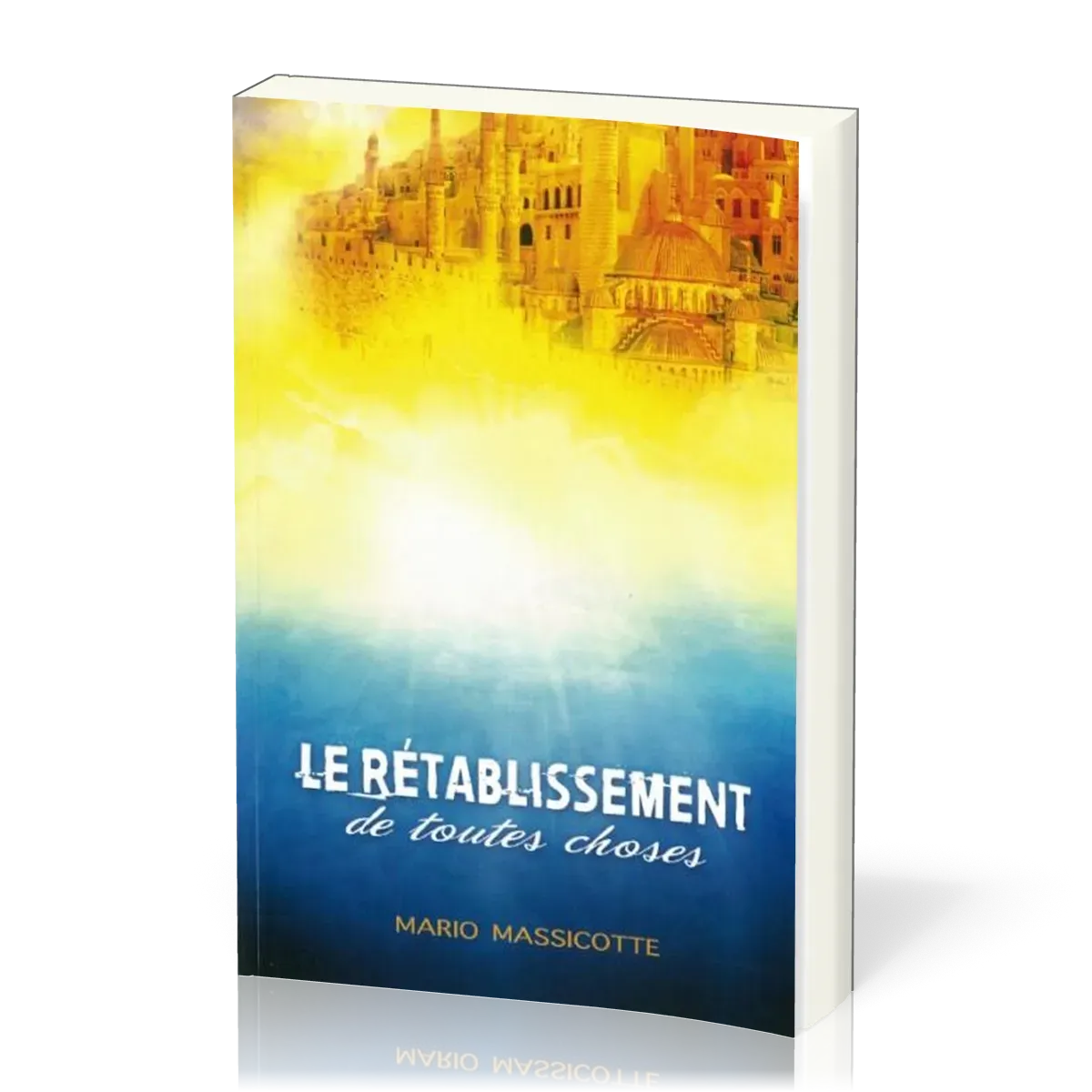 Rétablissement de toutes choses (Le)