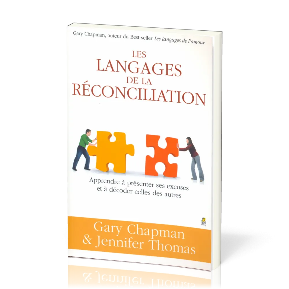 Langages de la réconciliation (Les) - Apprendre à présenter ses excuses et à décoder celles des...