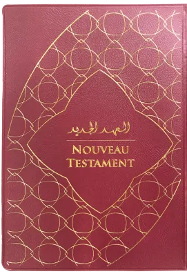 Bilingue Arabe-Français, Nouveau Testament - Version Good News Arabe et Français Courant