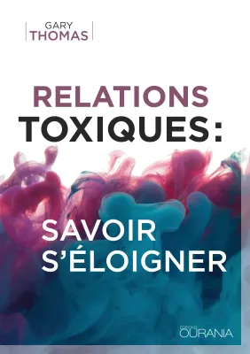 Relations toxiques : savoir s'éloigner - ePub