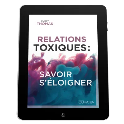 Relations toxiques : savoir s'éloigner - ePub
