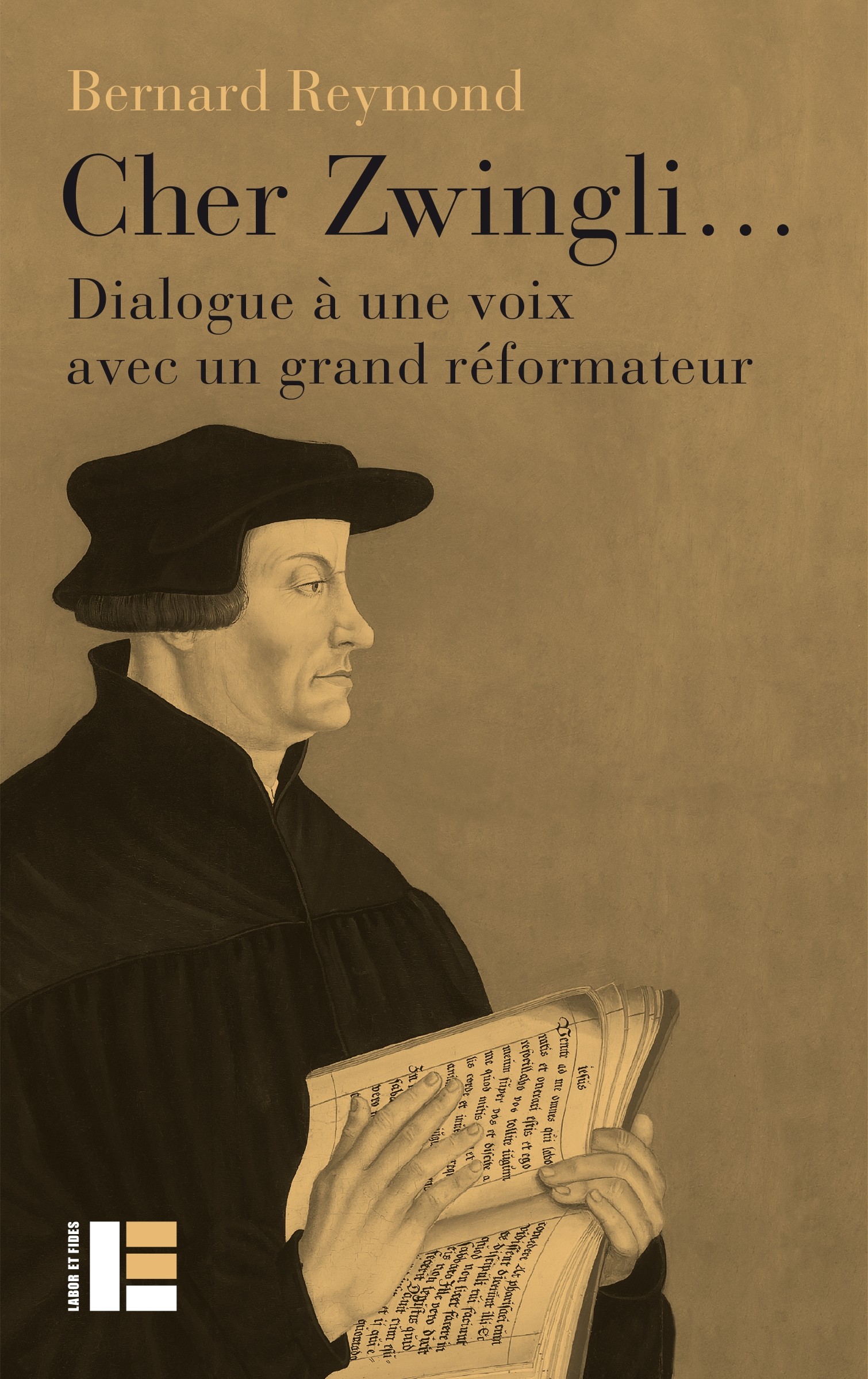 Cher Zwingli… - Dialogue à une voix avec un grand réformateur