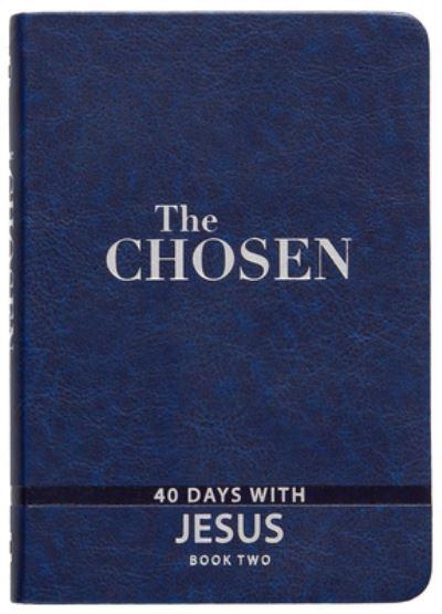 The Chosen : Book Two - 40 days with Jesus