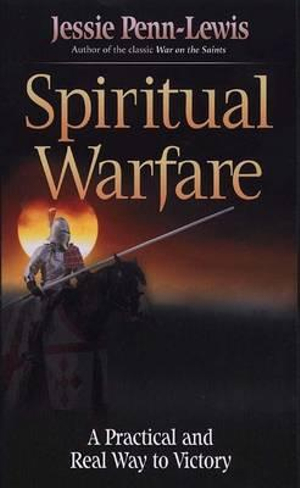 Spiritual warfare - A practical and real way to victory
