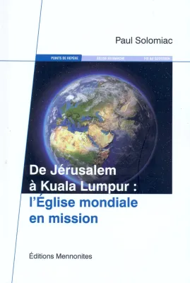 De Jérusalem à Kuala Lumpur: l'Eglise mondiale en mission