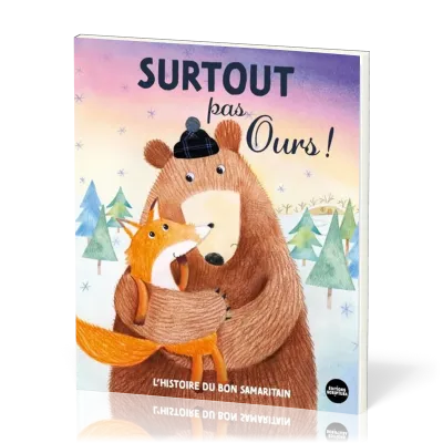 Surtout pas Ours ! - L'histoire du bon samaritain