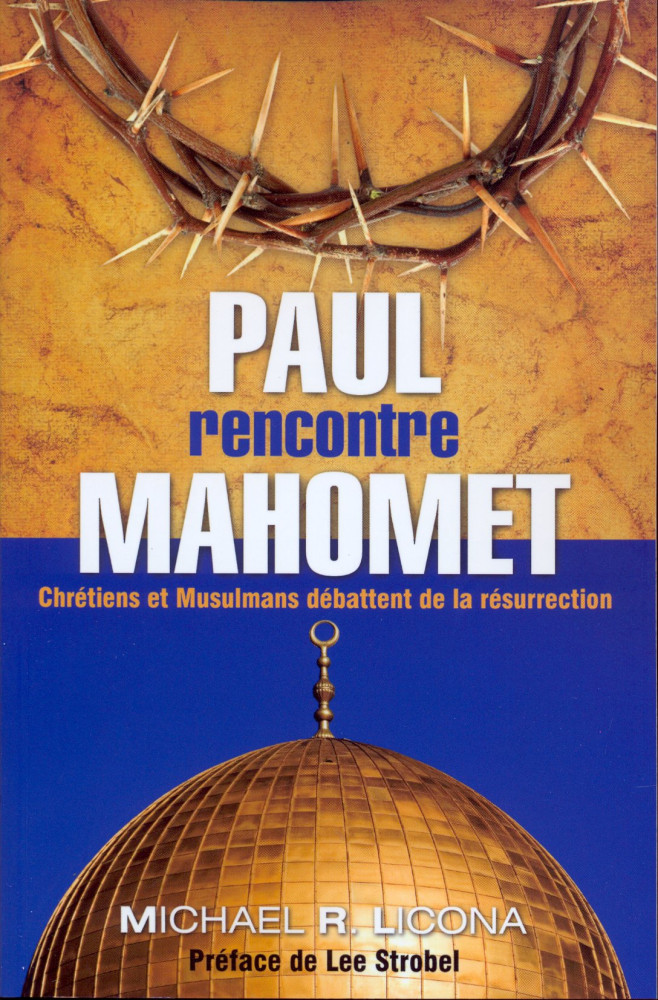 Paul rencontre Mahomet - Chrétiens et musulmans débattent de la résurrection