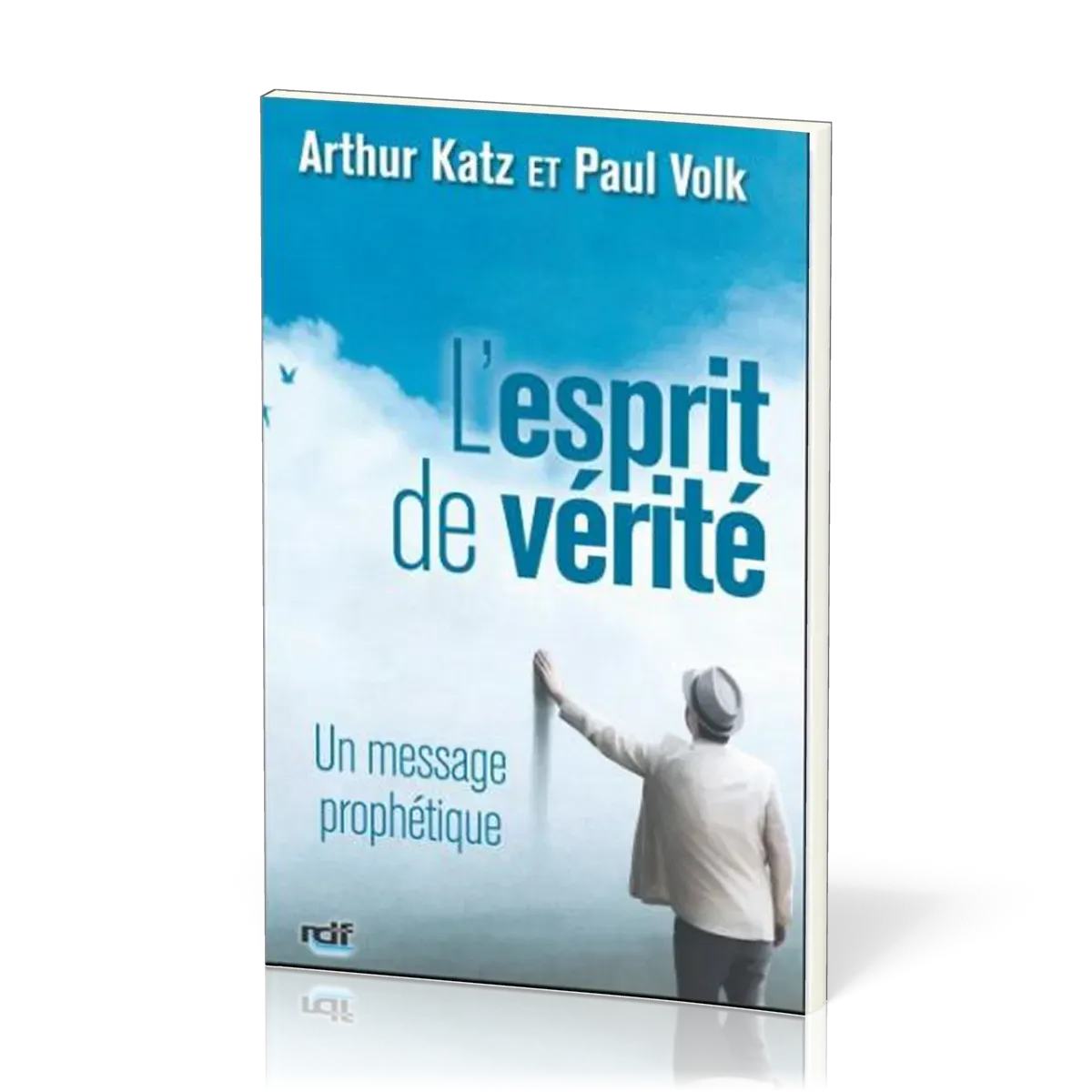 Esprit de vérité (L') - Un message prophétique