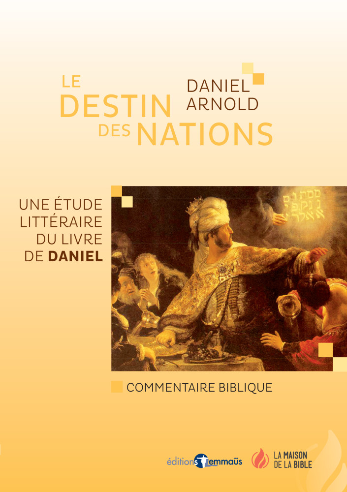 Destin des nations (Le) - Une étude littéraire du livre de Daniel - EBOOK