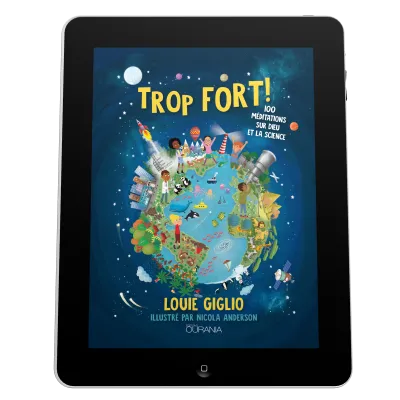 Trop fort! - 100 méditations sur Dieu et la science - ePub