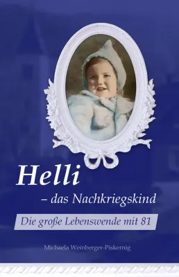 Helli – das Nachkriegskind - Die grosse Lebenswende mit 81