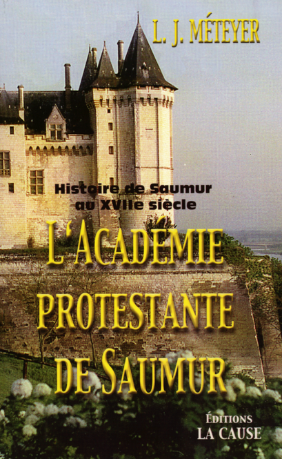 Académie protestante de Saumur (L') - Histoire de Saumur au XVIIe siècle