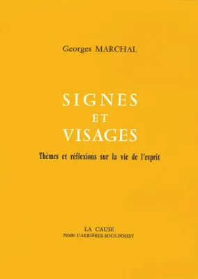 Signes et visages - Thèmes et réflexions sur la vie de l'esprit