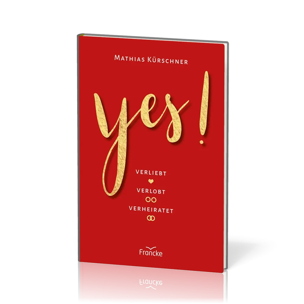 Yes! Verliebt, verlobt, verheiratet