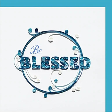 Be blessed - Sei gesegnet! - Quilling-Karte
