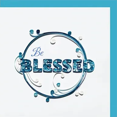 Be blessed - Sei gesegnet! - Quilling-Karte
