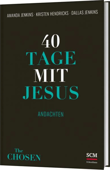 40 Tage mit Jesus - The Chosen - Andachten