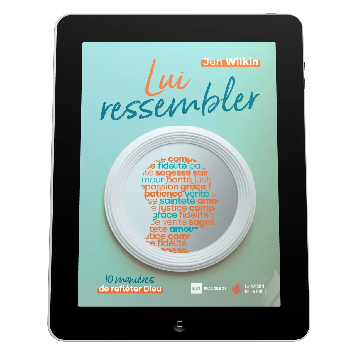 Lui ressembler - 10 manières de refléter Dieu - ePub