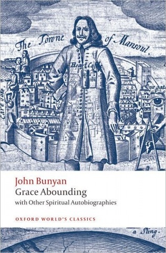 Grace Abounding - With Other Spiritual Autobiographies