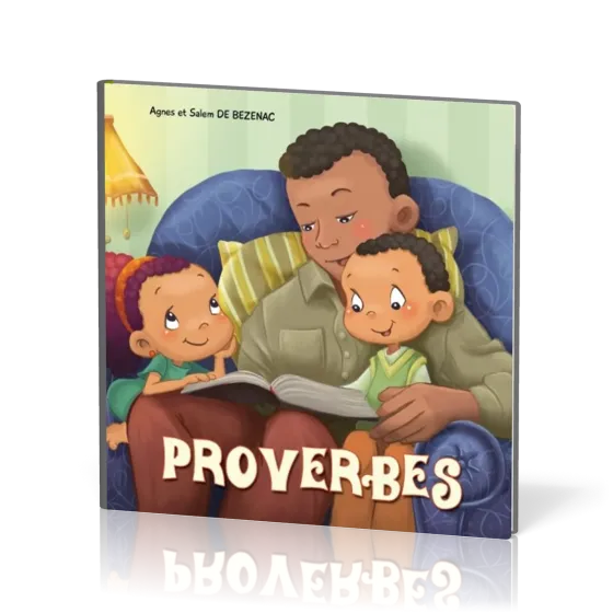 Paroles de sagesse - Les Proverbes