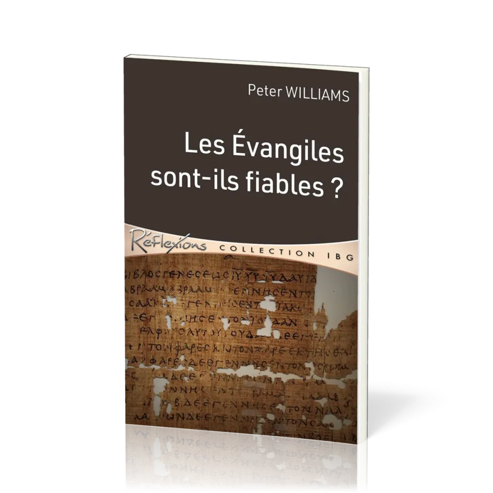 Évangiles sont-ils fiables ? (Les)