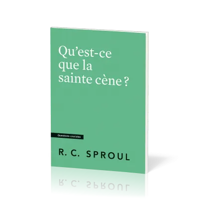 Qu'est-ce que la sainte cène ? - [Questions cruciales]
