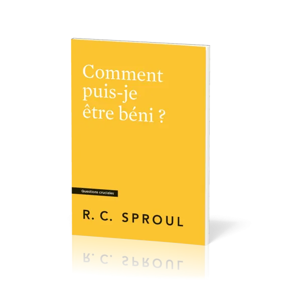 Comment puis-je être béni ? - [Questions cruciales]