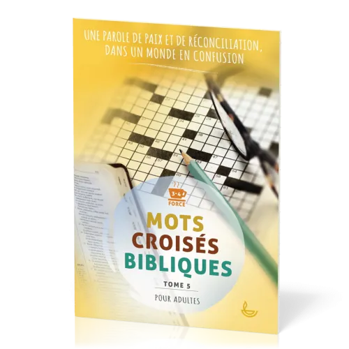 Mots croisés bibliques, tome 5 - Une Parole de paix et réconciliation, dans un monde en confusion