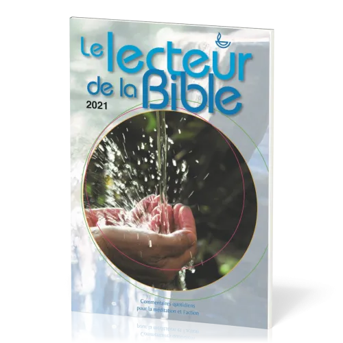 Lecteur de la Bible 2021 (Le) - Commentaires quotidiens pour la méditation et l'action