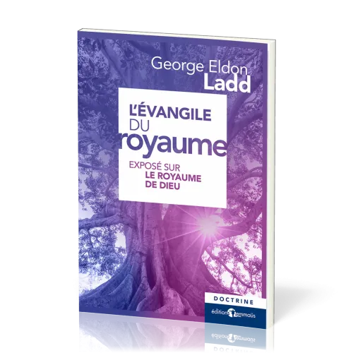 Évangile du Royaume (L') - Exposé sur le royaume de Dieu