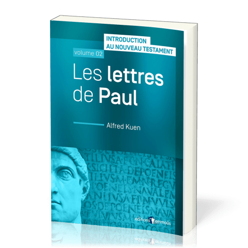 Lettres de Paul (Les) - Introduction au Nouveau Testament, volume 02