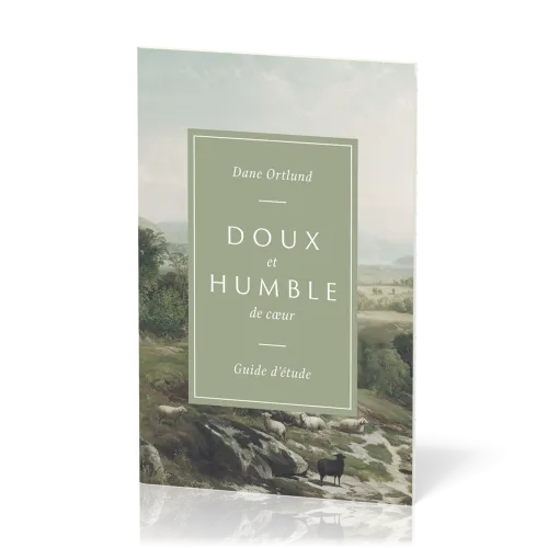 Doux et humble de cœur - Guide d'étude