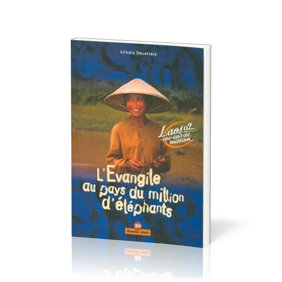 Évangile au pays du million d'éléphants (L') - Laos 02, 100 ans de mission [Dossier Vivre No 20]