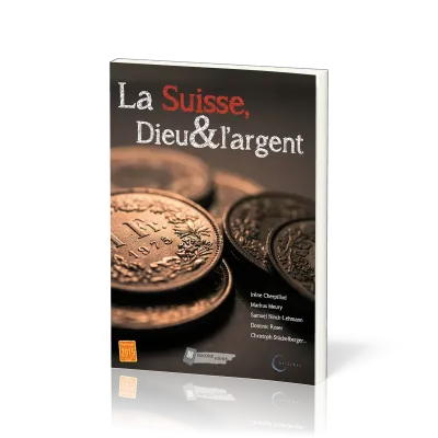 Suisse, Dieu et l'argent  (La) - [Dossier Vivre N°36]