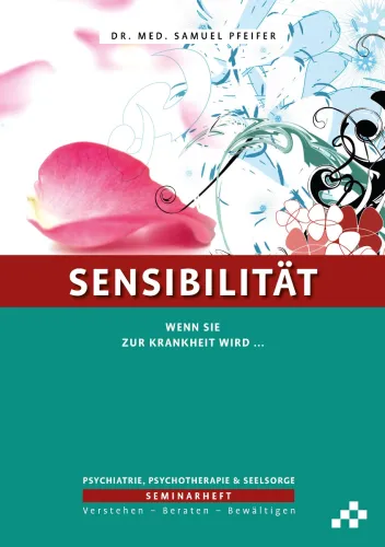 Sensibilität - Wenn sie zur Krankheit wird …