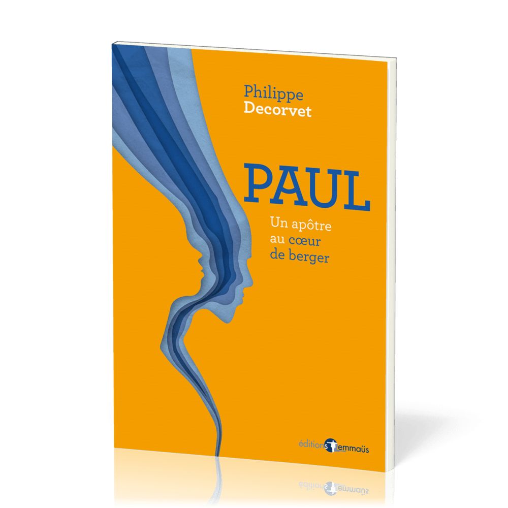 Paul - un apôtre au cœur de berger