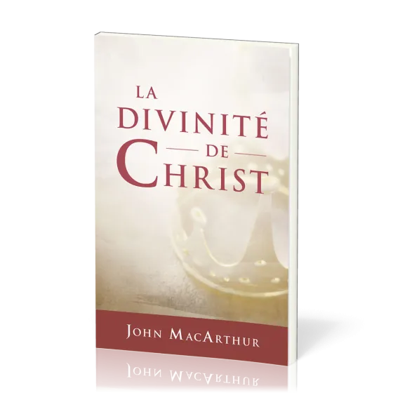Divinité de Christ (La)