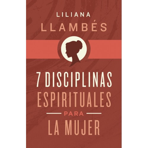 7 disciplinas espirituales para la mujer