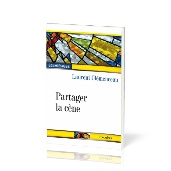 Partager la cène - [collection Éclairages 10]