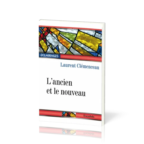 Ancien et le Nouveau (L') - [collection Éclairages 09]