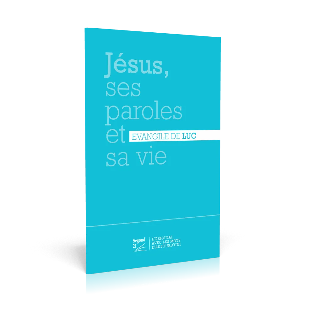 Jésus, ses paroles et sa vie - Évangile de Luc Segond 21