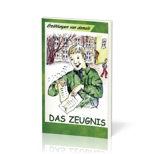 ERZÄHLUNGEN VON DAMALS Das Zeugnis - Drei Erzählungen