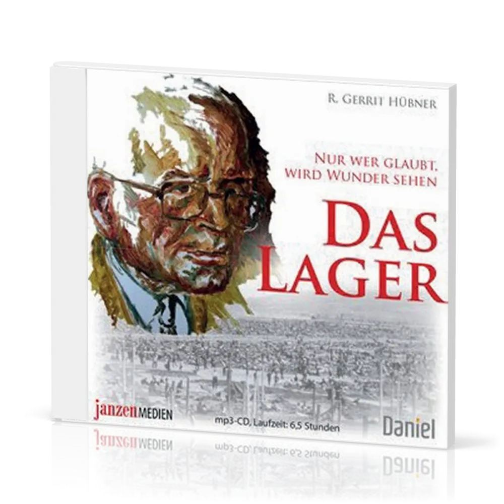 Das Lager (Hörbuch MP3-CD) - R. Gerrit Hübner - Nur wer glaubt, wird Wunder sehen