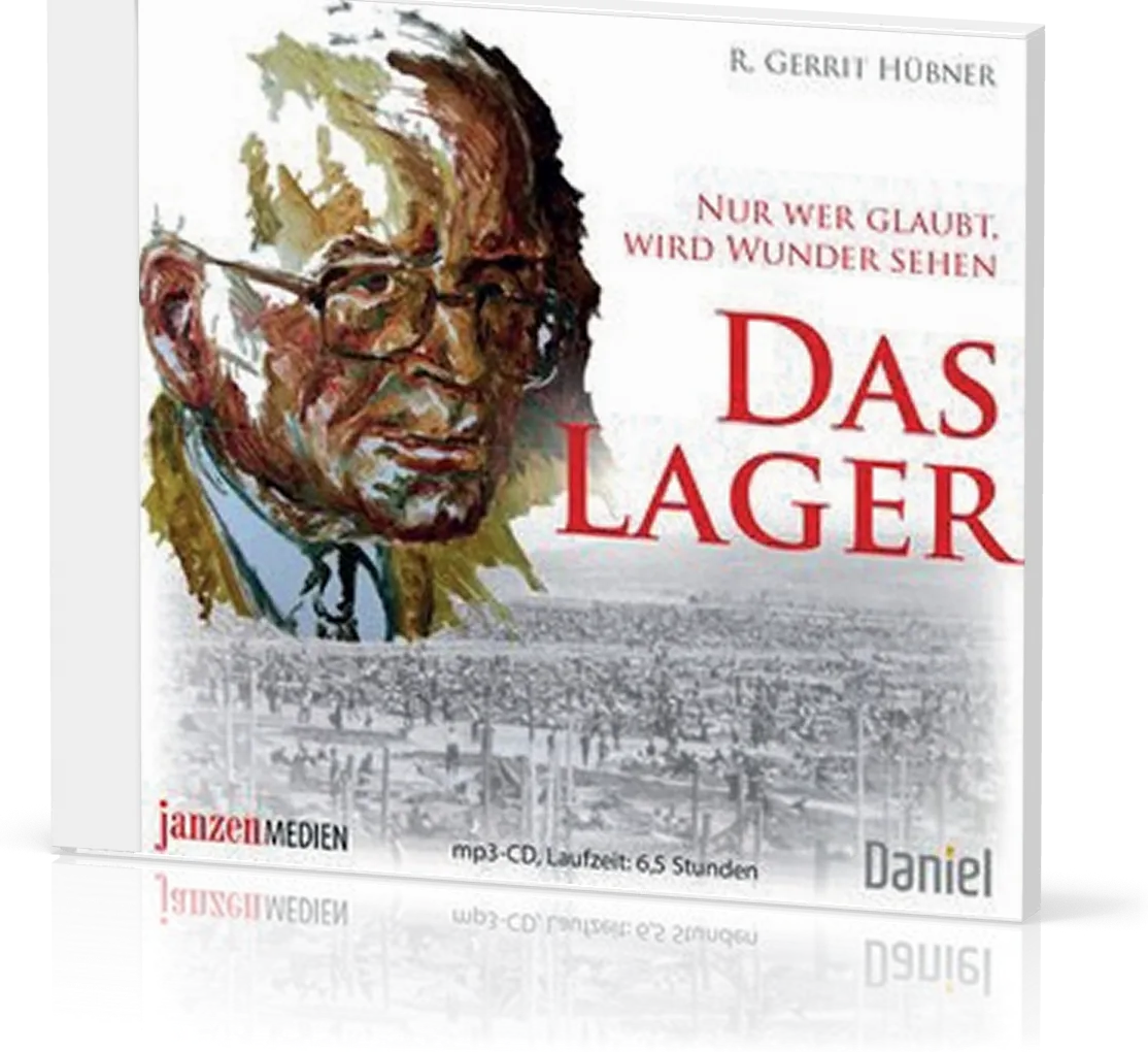 Das Lager (Hörbuch MP3-CD) - R. Gerrit Hübner - Nur wer glaubt, wird Wunder sehen