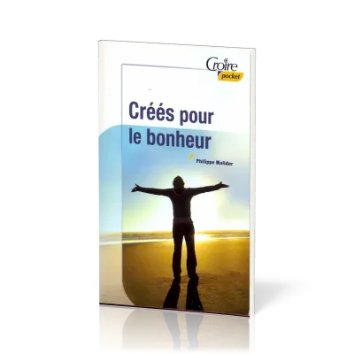 Créés pour le bonheur