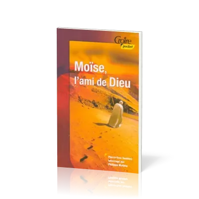 Moïse, l'ami de Dieu