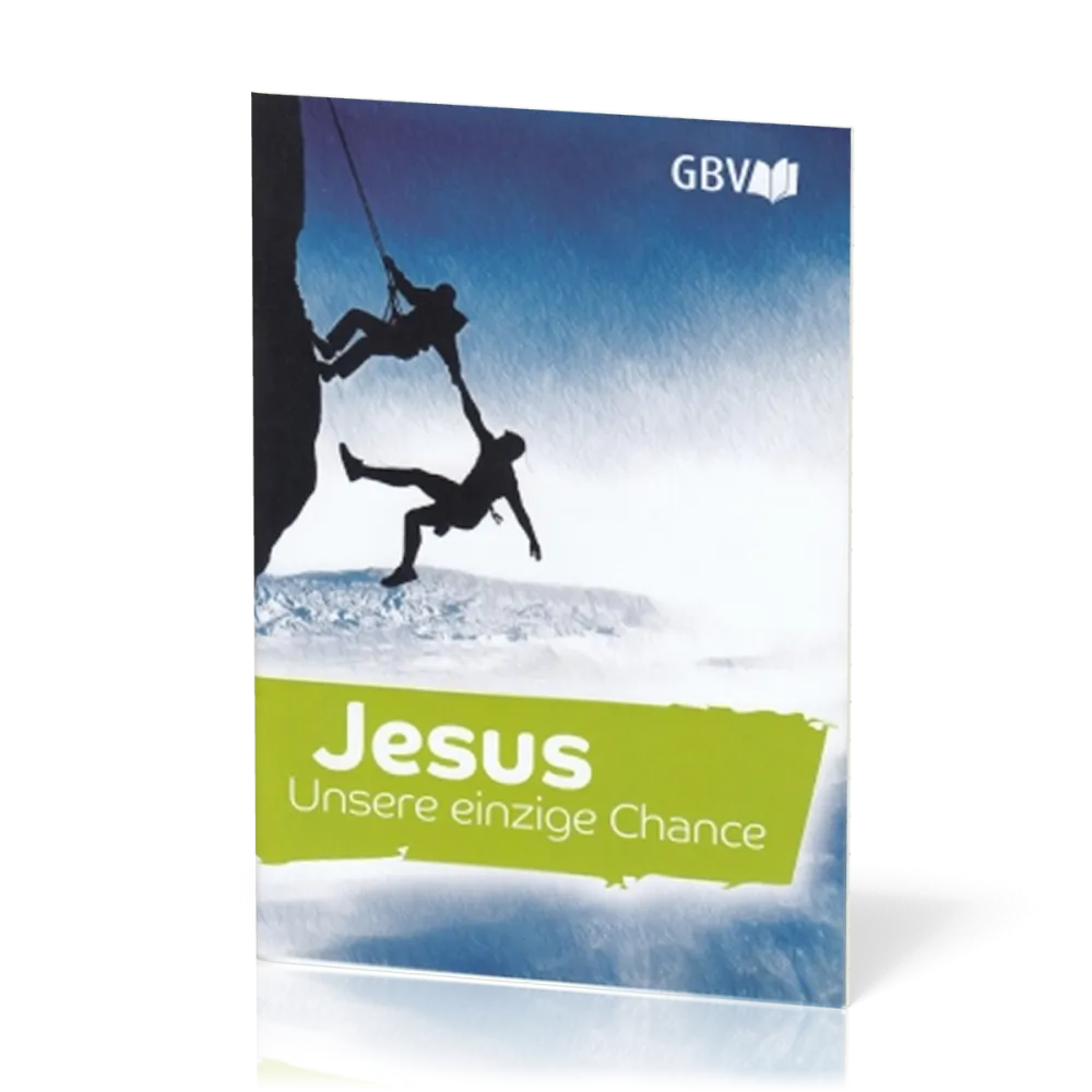 Jesus unsere einzige Chance