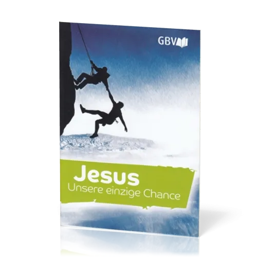 Jesus unsere einzige Chance